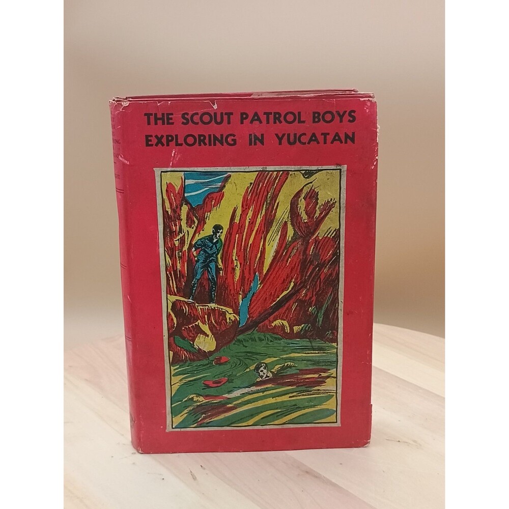 1933 The Scout Patrol Boys Exploring in Yucatan Book By Wright With Dust Jacket